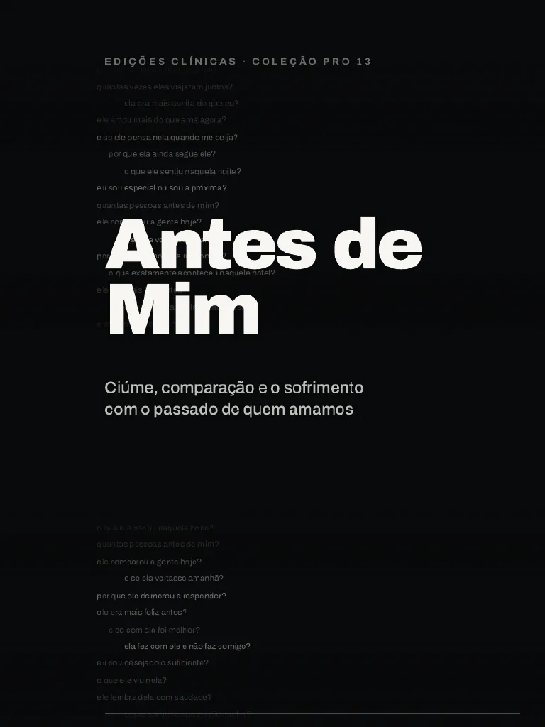 Antes de Mim: quando o passado de quem você ama começa a ocupar o seu presente
